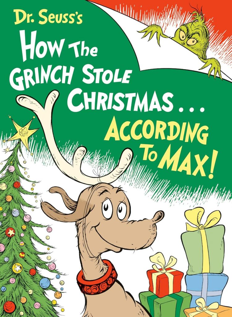Dr. Seusss How The Grinch Stole Christmas.According To Max