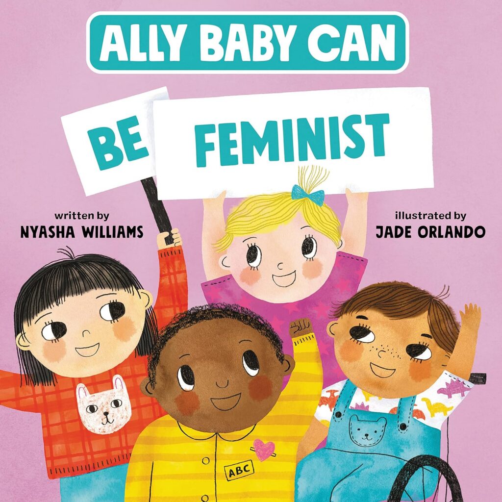 Ally Baby Can Be Feminist