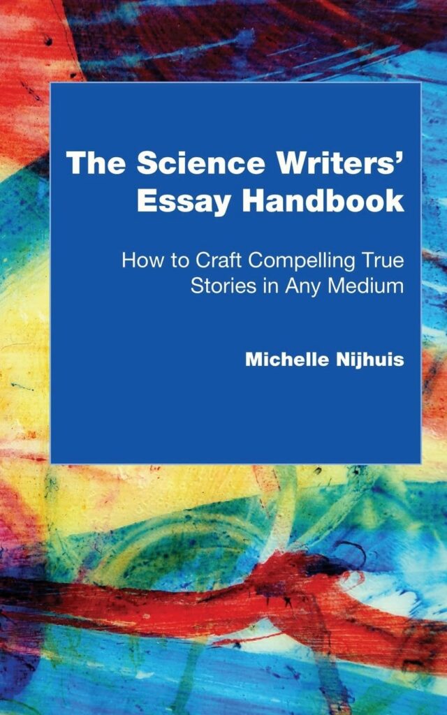 The Science Writers Essay Handbook