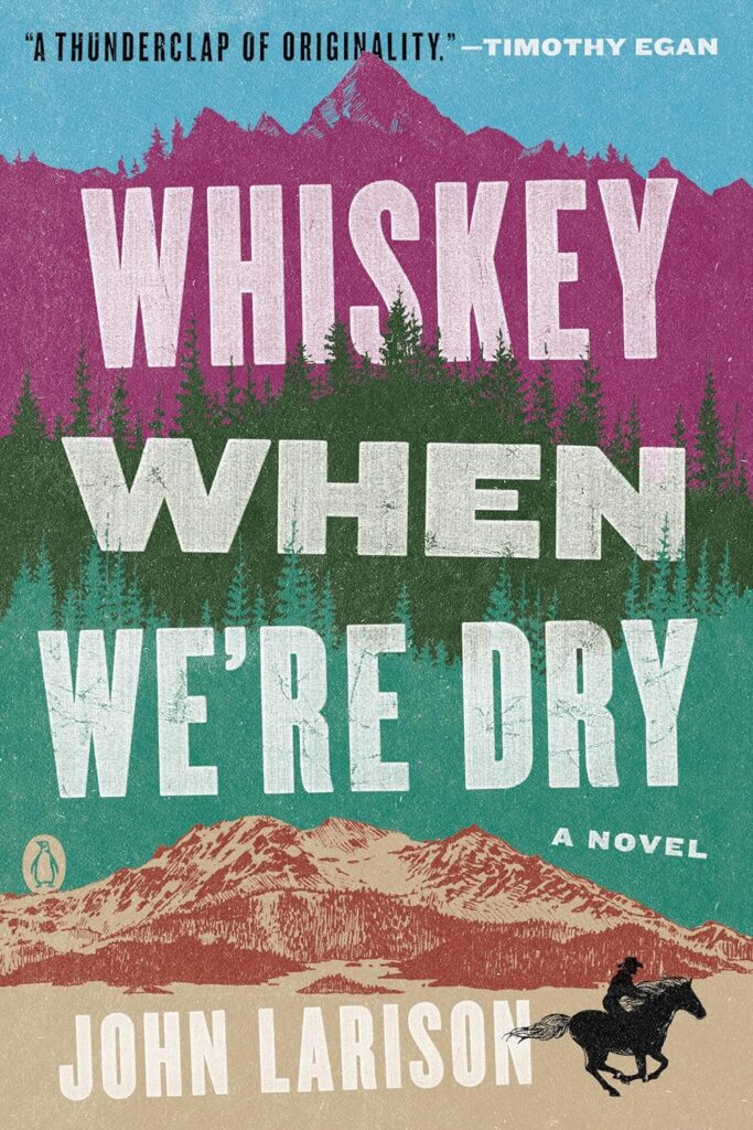 Whiskey When Were Dry
