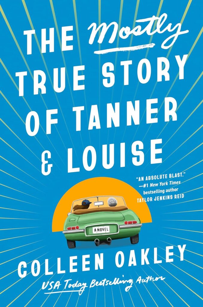 The Mostly True Story Of Tanner Louise